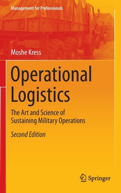 Operational Logistics - The Art and Science of Sustaining Military Operations