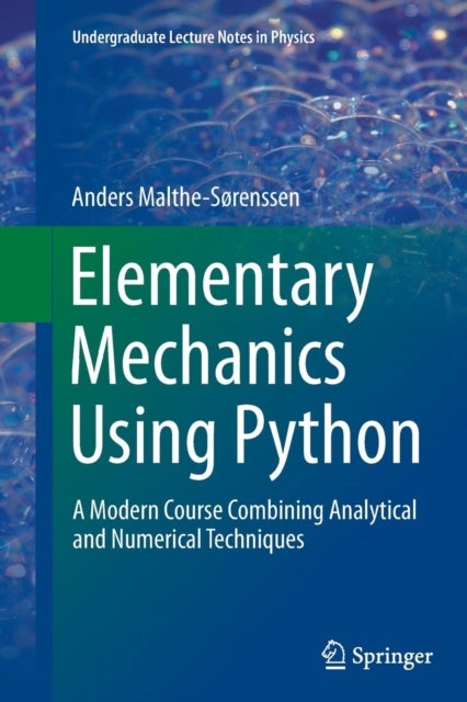Elementary Mechanics Using Python - A Modern Course Combining Analytical and Numerical