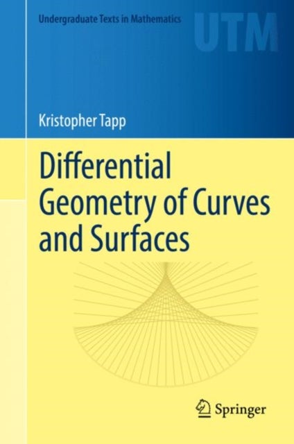 Bilde av Differential Geometry Of Curves And Surfaces Av Kristopher Tapp