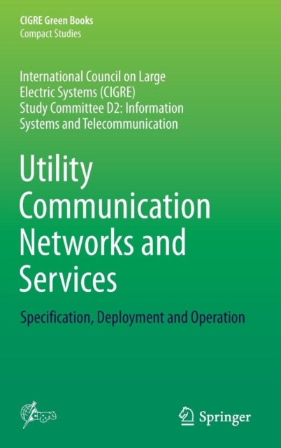 Utility Communication Networks and Services - Specification, Deployment and Operation