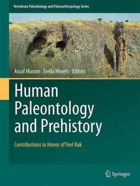 Human Paleontology and Prehistory - Contributions in Honor of Yoel Rak