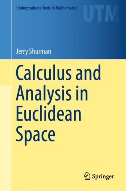 Bilde av Calculus And Analysis In Euclidean Space Av Jerry Shurman