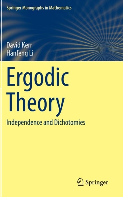 Ergodic Theory - Independence and Dichotomies
