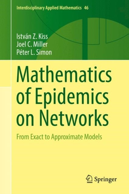 Mathematics of Epidemics on Networks - From Exact to Approximate Models