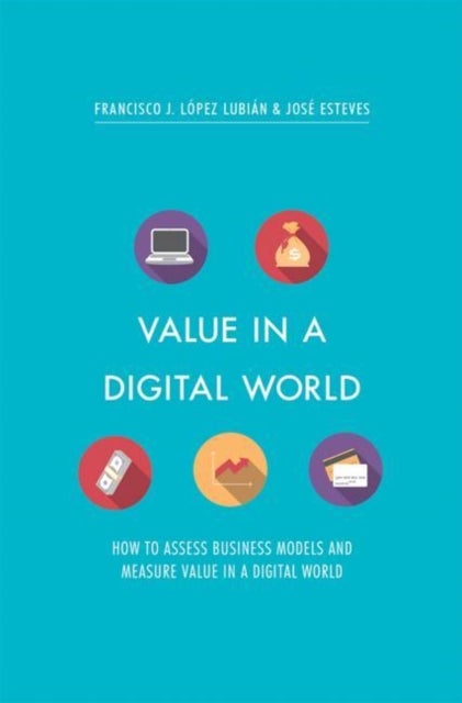 Value in a Digital World - How to assess business models and measure value in a digital world