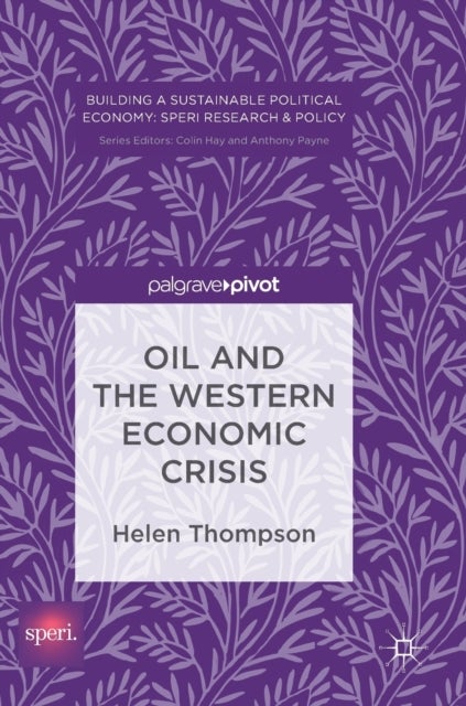 Bilde av Oil And The Western Economic Crisis Av Helen Thompson
