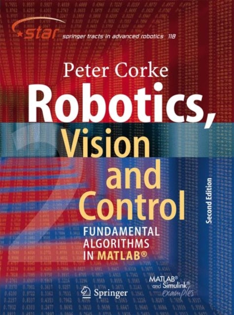 Robotics, Vision and Control av Peter Corke