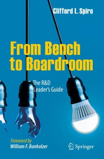 From Bench to Boardroom - The R&D Leader's Guide