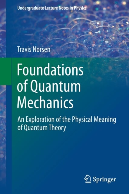 Bilde av Foundations Of Quantum Mechanics Av Travis Norsen
