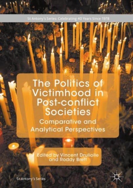 The Politics of Victimhood in Post-conflict Societies - Comparative and Analytical Perspectives