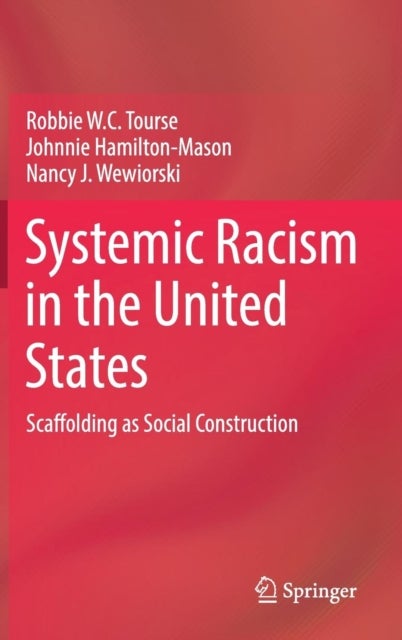 Systemic Racism in the United States - Scaffolding as Social Construction
