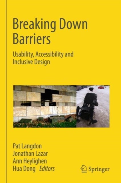 Breaking Down Barriers - Usability, Accessibility and Inclusive Design