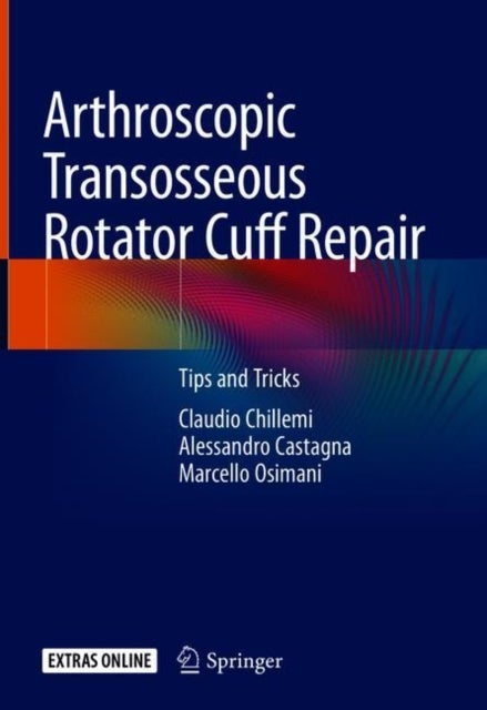 Bilde av Arthroscopic Transosseous Rotator Cuff Repair Av Claudio Chillemi, Alessandro Castagna, Marcello Osimani
