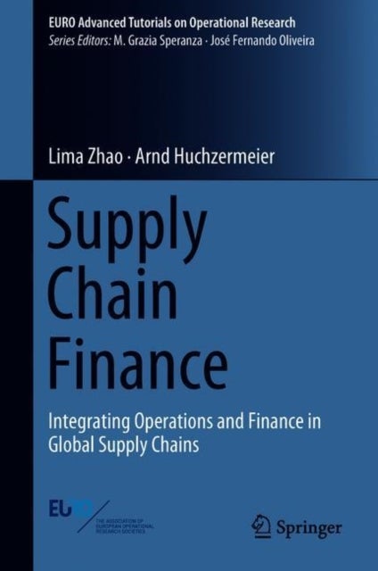 Supply Chain Finance - Integrating Operations and Finance in Global Supply Chains