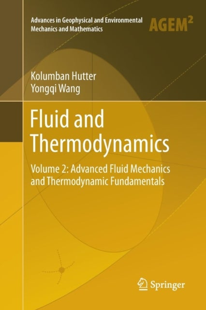 Fluid and Thermodynamics - Volume 2: Advanced Fluid Mechanics and Thermodynamic Fundamentals