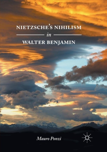Nietzsche¿s Nihilism in Walter Benjamin