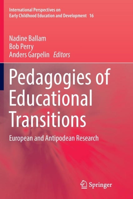 Pedagogies of Educational Transitions - European and Antipodean Research