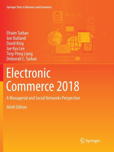 Bilde av Electronic Commerce 2018 Av Efraim Turban, Jon Outland, David King, Jae Kyu Lee, Ting-peng Liang, Deborrah C. Turban