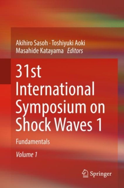 31st International Symposium on Shock Waves 1 - Fundamentals