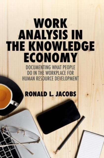 Bilde av Work Analysis In The Knowledge Economy Av Ronald L. Jacobs