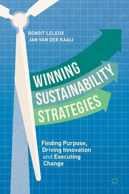 Bilde av Winning Sustainability Strategies Av Benoit Leleux, Jan Van Der Kaaij