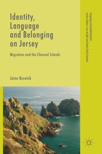 Identity, Language and Belonging on Jersey - Migration and the Channel Islands