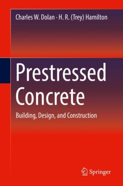 Prestressed Concrete - Building, Design, and Construction