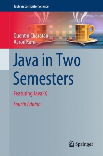 Java in Two Semesters - Featuring JavaFX