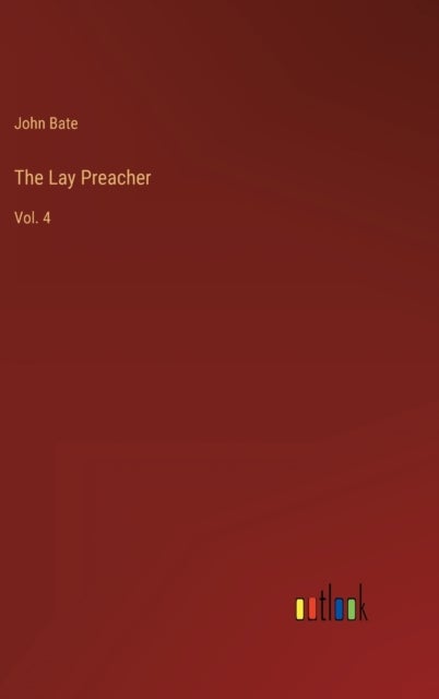 The Lay Preacher - Vol. 4