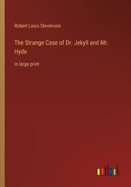 The Strange Case of Dr. Jekyll and Mr. Hyde - in large print