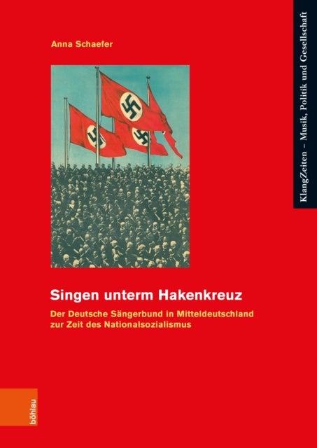 Singen unterm Hakenkreuz - Der Deutsche Sängerbund in Mitteldeutschland zur Zeit des Nationalsozialismus, Dissertationsschrift