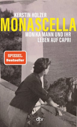 Monascella - Monika Mann und ihr Leben auf Capri