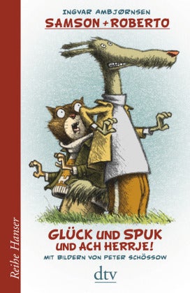 Glück und spuk und ach herrje! - Samson + Roberto