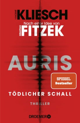Tödlicher Schall - Auris - Nach einer Idee von Sebastian Fitzek