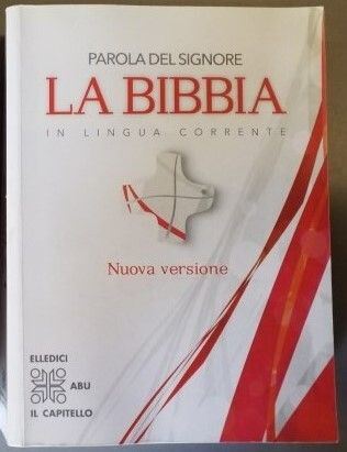 La Bibbia - Parola del Signore : in lingua corrente : nuova versione