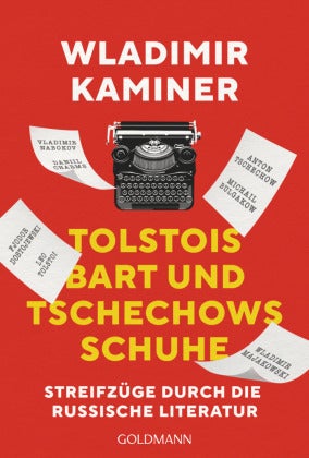 Tolstois Bart und Tschechows Schuhe - Streifzüge durch die russische Literatur