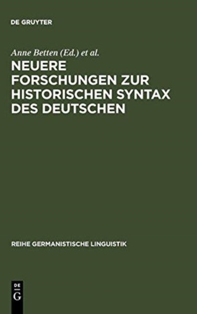 Neuere Forschungen Zur Historischen Syntax Des Deutschen - Referate Der Internationalen Fachkonferenz Eichstatt 1989