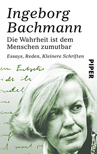Die Wahrheit ist dem Menschen zumutbar - Essays, Reden, Kleinere Schriften