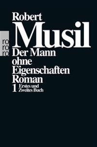 Der Mann ohne Eigenschaften, Bd.1 - Roman. Erstes und Zweites Buch