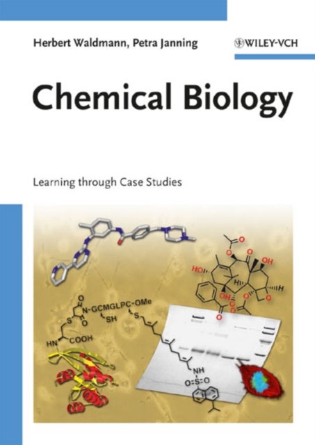 Chemical Biology - Learning through Case Studies
