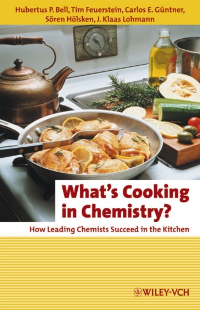 What's Cooking in Chemistry? - How Leading Chemists Succeed in the Kitchen