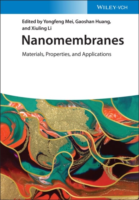 Nanomembranes - Materials, Properties, and Applications