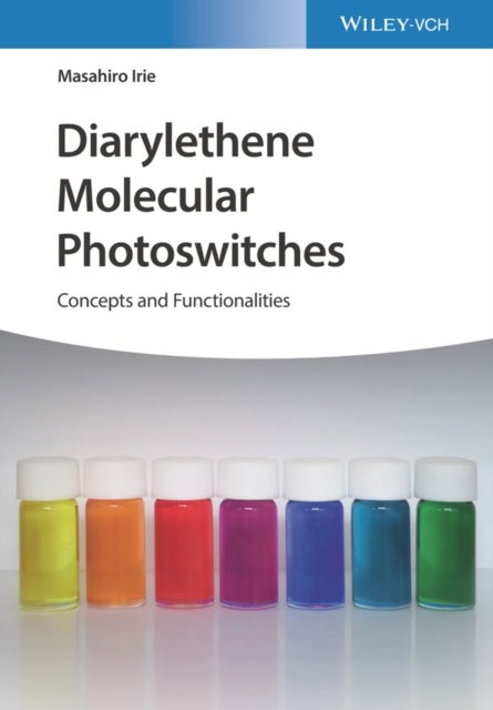 Diarylethene Molecular Photoswitches - Concepts and Functionalities