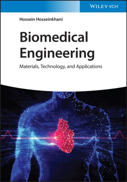 Biomedical Engineering - Materials, Technology, and Applications