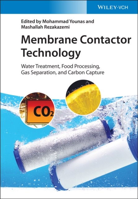 Membrane Contactor Technology - Water Treatment, Food Processing, Gas Separation, and Carbon Capture