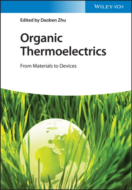 Organic Thermoelectrics - From Materials to Devices