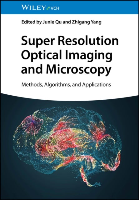 Super Resolution Optical Imaging and Microscopy - Methods, Algorithms, and Applications