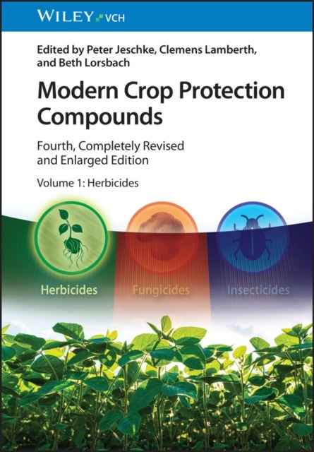 Modern Crop Protection Compounds 4e - 4 Volume Set