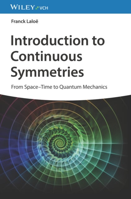 Introduction to Continuous Symmetries - From Space-Time to Quantum Mechanics