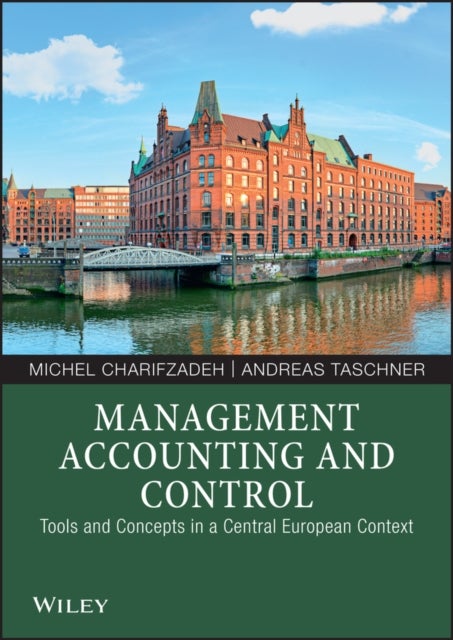 Management Accounting and Control - Tools and Concepts in a Central European Context